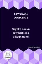 Szwedzki logicznie. Szybka nauka szwedzkiego z kognatami