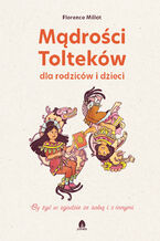 Okadka ksiki Mdroci Toltekw dla rodzicw i dzieci