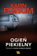 Okładka - Ogień piekielny - Karin Fossum