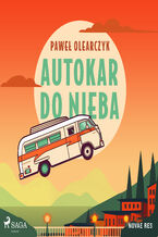 Okładka - Autokar do nieba - Paweł Olearczyk