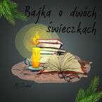 Bajka o dwóch świeczkach