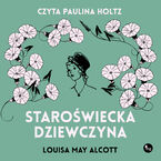 Okładka - Staroświecka dziewczyna - Louisa May Alcott
