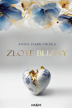 Okładka - Złote blizny - Anna Dąbrowska