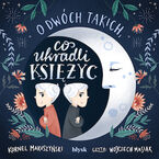 Okładka - O dwóch takich, co ukradli księżyc - Kornel Makuszyński