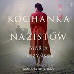 Okładka - Kochanka nazistów - Maria Paszyńska