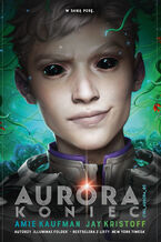 Aurora: Koniec. Cykl Aurora. Tom 3