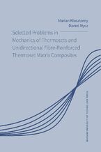 Selected Problems in Mechanics of Thermosets and Unidirectional Fibre-Reinforced Thermoset Matrix Composites