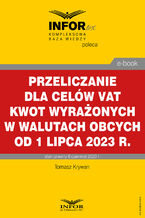 Okładka - Przeliczanie dla celów VAT kwot wyrażonych w walutach obcych od 1 lipca 2023 r - Tomasz Krywan