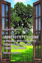 Uniwersytety ludowe w polskiej myśli i praktyce pedagogicznej do końca II wojny światowej. Wybrane problemy