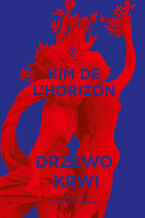 Okładka - Drzewo krwi - Kim de l'Horizon