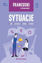 Okładka - Francuski w tłumaczeniach. Sytuacje - Justyna Hołosyniuk