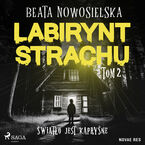 Labirynt strachu. Tom 2. Światło jest kapryśne (#2)