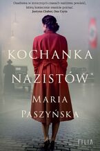 Okładka - Kochanka nazistów - Maria Paszyńska