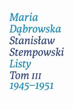 Okładka - Listy Tom 3 - Jerzy Stempowski, Maria Dąbrowska