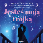 Okładka - Jesteś moją Trójką. Seria Destiny tom I - Nina Kaczmarczyk