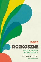 Okładka - Nowe rozkoszne - Michał Korkosz