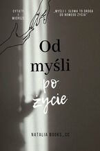 Od myśli po życie