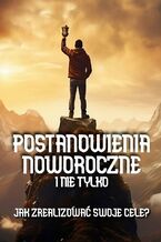 Postanowienia noworoczne i nie tylko