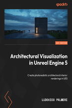 Okładka - Architectural Visualization in Unreal Engine 5. Create photorealistic architectural interior renderings in UE5 - Ludovico Palmeri