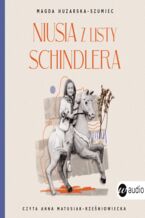 Okładka - Niusia z listy Schindlera. Historia ocalenia - Magda Huzarska-Szumiec