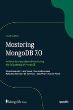 Okadka ksiki Mastering MongoDB 7.0. Achieve data excellence by unlocking the full potential of MongoDB - Fourth Edition