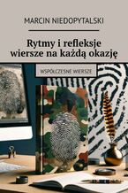 Rytmy i refleksje wiersze na każdą okazję