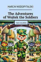 The Adventures ofWojtek the Soldiers