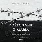 Okładka - Pożegnanie z Marią i inne opowiadania - Tadeusz Borowski