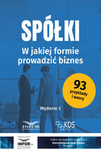 Okładka - Spółki. W jakiej formie prowadzić biznes wyd.3 - praca zbiorowa