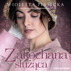 Okładka - Zakochana służąca - Wioletta Piasecka