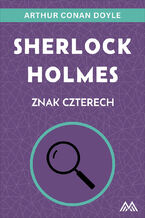 Sherlock Holmes (Tom 1). Sherlock Holmes. Znak czterech