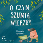 O czym szumią wierzby