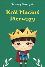 Król Maciuś Pierwszy