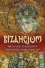 Okładka - Bizancjum - Judith Herrin