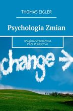 Okładka - Psychologia Zmian - Thomas Eigler