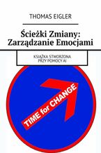 Ścieżki Zmiany: Zarządzanie Emocjami