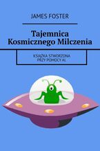 Tajemnica Kosmicznego Milczenia