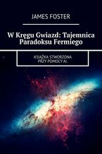 W Kręgu Gwiazd: Tajemnica Paradoksu Fermiego