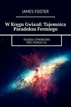 WKrgu Gwiazd: Tajemnica Paradoksu Fermiego