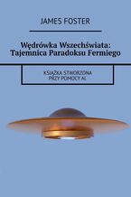 Wędrówka Wszechświata: Tajemnica Paradoksu Fermiego