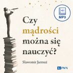 Czy mądrości można się nauczyć?