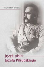 Okadka ksiki Jzyk pism Jzefa Pisudskiego