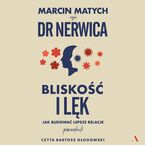 Okładka - Bliskość i lęk Jak budować lepsze relacje -  Marcin Matych