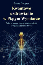 Okładka - Kwantowe uzdrawianie w piątym wymiarze - Diana Cooper