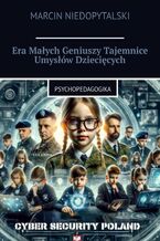 Era Małych Geniuszy Tajemnice Umysłów Dziecięcych