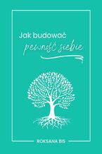 Jak budować pewność siebie