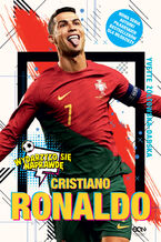 Okadka ksiki Cristiano Ronaldo. Chopiec, ktry wiedzia, czego chce