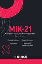 Okładka - MIK-21 Międzynarodowa Innowacyjność i Konkurencyjność w XXI w. Aspekty Społeczne - redakcja naukowa, Radosław Luft