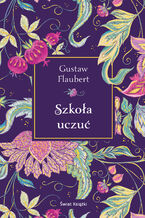 Okładka - Szkoła uczuć - Gustaw Flaubert