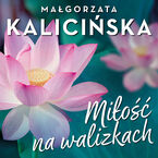 Okładka - Miłość na walizkach - Małgorzata Kalicińska